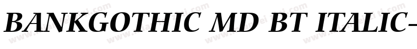 BANKGOTHIC MD BT ITALIC字体转换